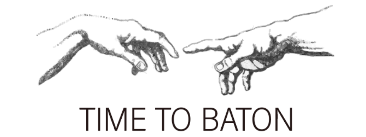 TIME TO BATON